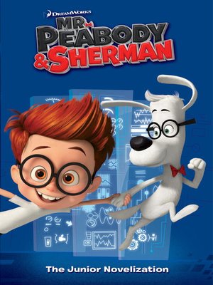 cover image of Mr. Peabody & Sherman Junior Novelization (Mr. Peabody & Sherman)